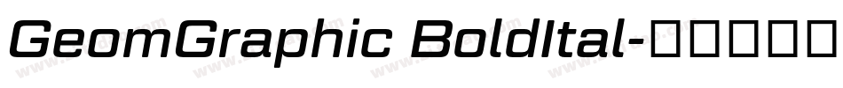 GeomGraphic BoldItal字体转换